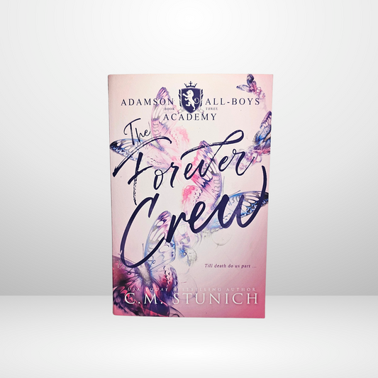 The Forever Crew Signed by C.M. Stunich - Book 3 of The Adamson All-Boys Academy