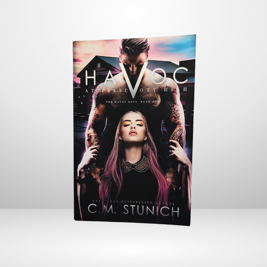 Havoc at Prescott High Signed by C.M. Stunich - Book 1 of The Havoc Boys Series