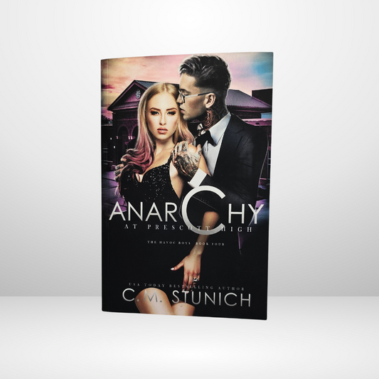 Anarchy at Prescott High Signed by C.M. Stunich - Book 4 of The Havoc Boys
