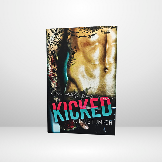 Kicked: A New Adult Sports Romance Signed by C.M. Stunich