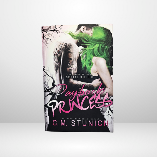 Payback Princess Signed by C.M. Stunich - Book 2 of The Lost Daughter of a Serial Killer