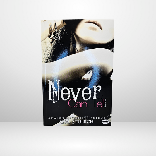 Never Can Tell Signed by C.M. Stunich - Book 4 of The Tasting Never Series