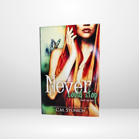 Never Could Stop Signed by C.M. Stunich - Book 7 of The Tasting Never Series