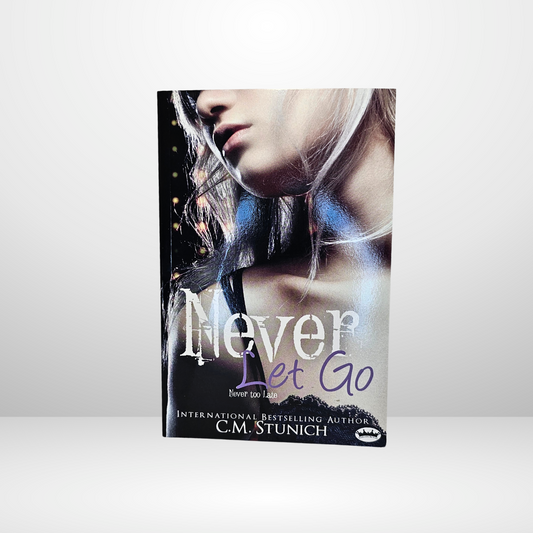 Never Let Go Signed by C.M. Stunich - Book 5 of The Tasting Never Series