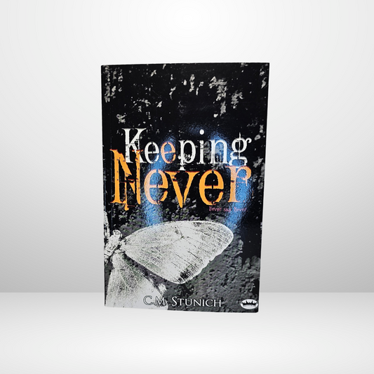 Keeping Never Signed by C.M. Stunich - Book 3 of The Tasting Never Series
