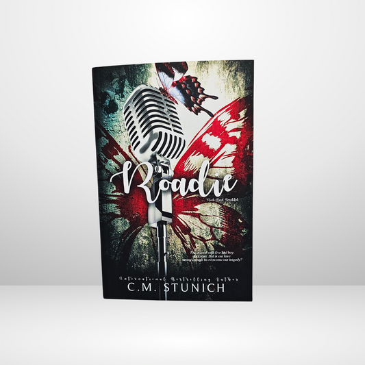 Roadie Signed by C.M. Stunich -  Book 2 of the Rock Hard Beautiful Trilogy