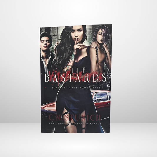 Vile B*stards Signed by C.M. Stunich - Book 3 of the Scarlett Force Series