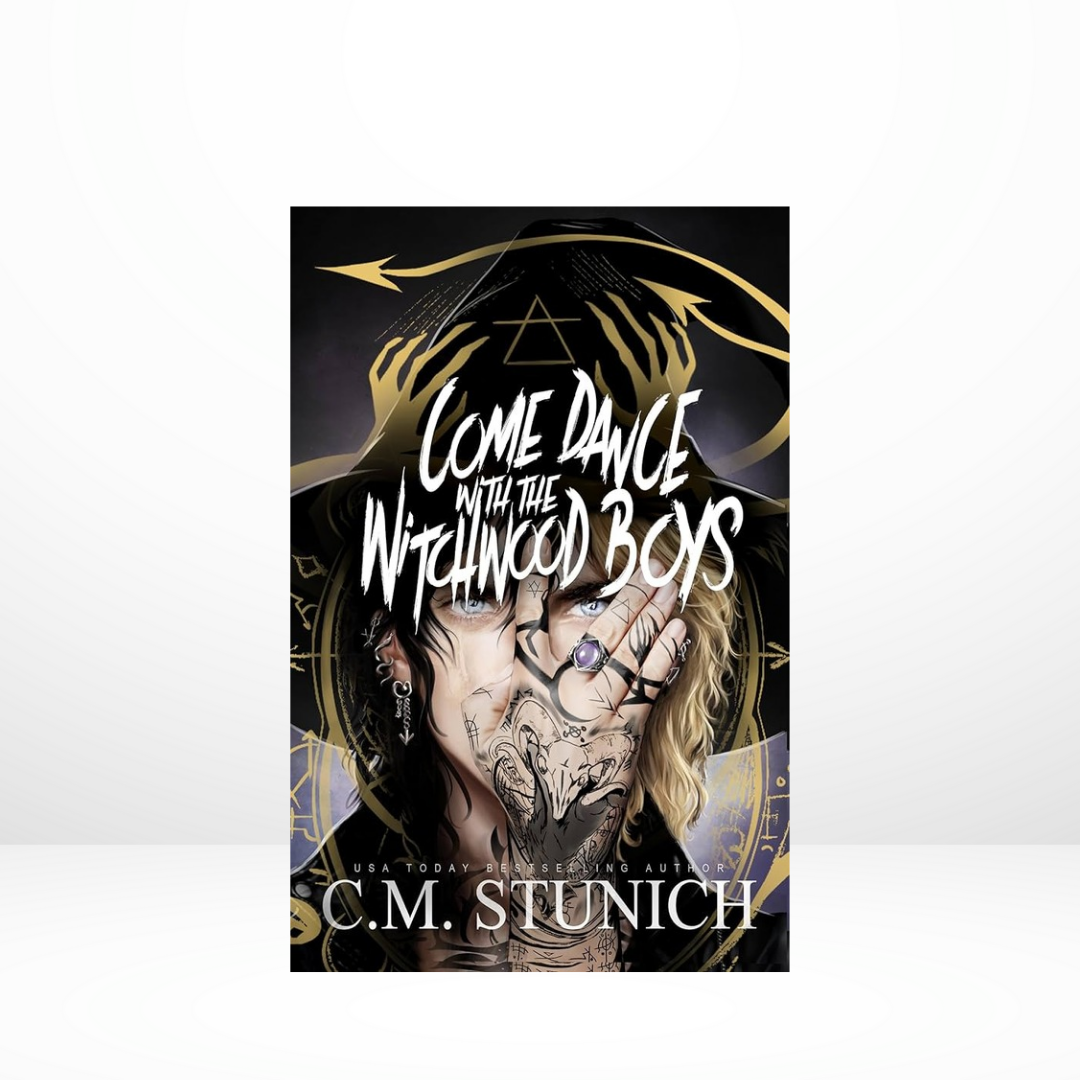Come Dance with the Witchwood Boys Signed by C.M. Stunich - Book 2 of The Witchwood Boys Series