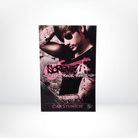 Screw Up Signed by C.M. Stunich - Book 10 of Hard Rock Roots