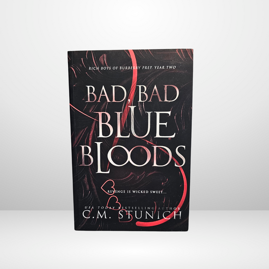 Bad, Bad Bluebloods Signed by C.M. Stunich - Book 2 of The Rich Boys of Burberry Prep Series