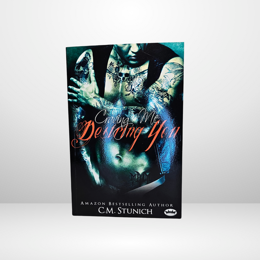 Craving Me, Desiring You Signed by C.M. Stunich - Book 4 of The Triple M Motorcycle Club Series